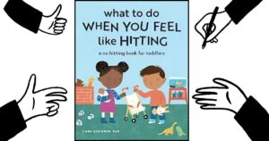 Read more about the article What to Do When You Feel Like Hitting: A Must-Have Guide for Parents of Toddlers