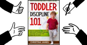 Read more about the article Toddler Discipline 101: Put an End to Tantrums with Positive Parenting Strategies