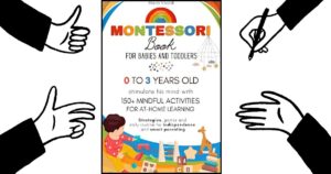 Read more about the article The Montessori Book for Babies and Toddlers: 200 Engaging Activities