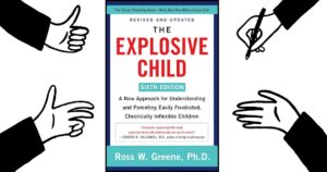 Read more about the article The Explosive Child [Sixth Edition]: Transform Parenting Today