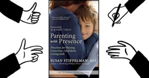 Read more about the article Parenting with Presence: Raising Confident, Caring Kids