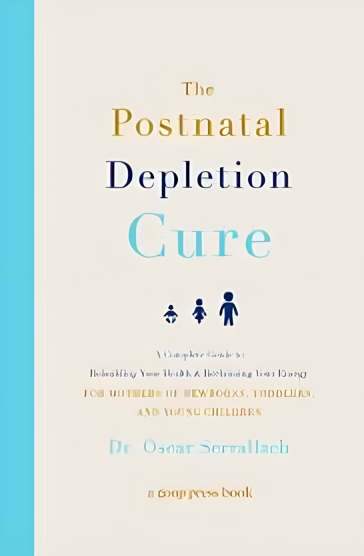 The Postnatal Depletion Cure